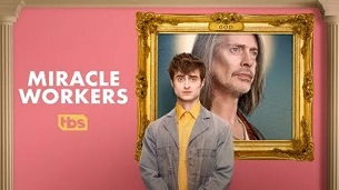 Miracle Workers (2019)