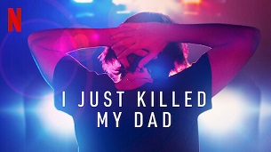 I Just Killed My Dad (2022)