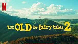 Too Old for Fairy Tales 2 (2024)